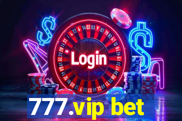 777.vip bet